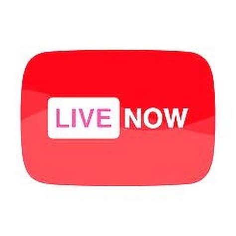 Live Now Youtube