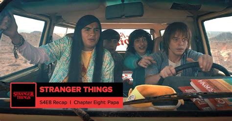 Stranger Things Season 4 Episode 8 Recap ‘papa