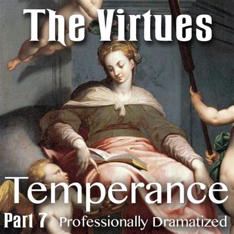 The Virtues Part 7 Temperance Keep The Faith