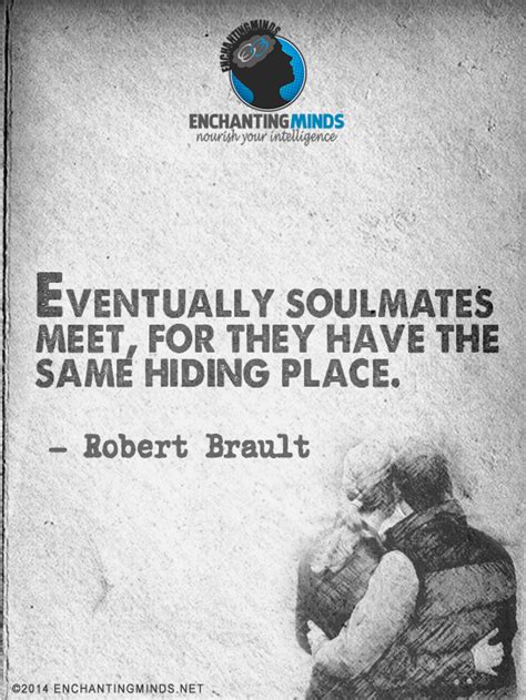 Eventually Soulmates Meet For They Have The Same Hiding