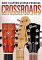 Eric Clapton: Crossroads Guitar Festival 2013 (2013) | Kaleidescape ...