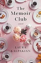 THE MEMOIR CLUB by Laura Kalpakian