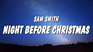 Sam Smith - Night Before Christmas (Lyrics) - YouTube