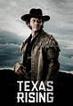 Texas Rising Season 2: Date, Start Time & Details | Tonights.TV