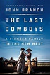 ‘The Last Cowboys: A Pioneer Family in the New West,’ by John Branch