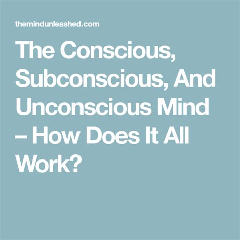 The Conscious Subconscious And Unconscious Mind How Does It All