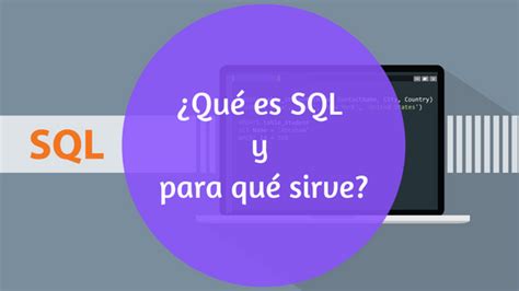 Qué es SQL para qué sirve y cómo funciona