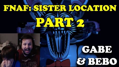 Fnaf Sister Location Part2 Gabe And Bebo Head Back Into Pizza World