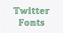 Twitter Fonts Generator: Copy Paste Twitter Text Fonts