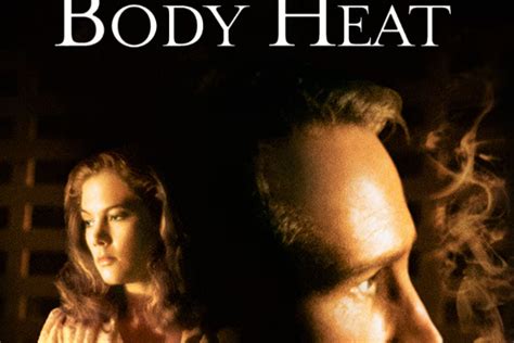 Sinopsis Film Body Heat Inspirasi Dari Novel Dan Film Legendaris Tahun Bejudul