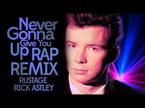 We've know each other for so long your heart's been aching but you're too shy to say it inside we both know what's been going on we know the game and we're gonna play it. Rick Astley - Never Gonna Give You Up - RAP REMIX ...