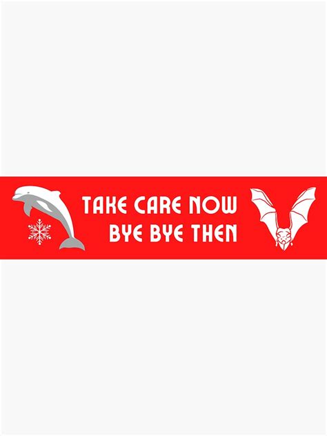 Take Care Now Bye Bye Then Sticker For Sale By Americancheez Redbubble