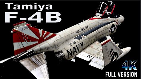 Building The Tamiya F 4b Phantom Ii 4k Full Version Youtube