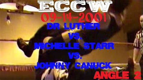 Eccw 091401 Dr Luther Vs Michelle Starr Vs Johnny Canuck Angle 2