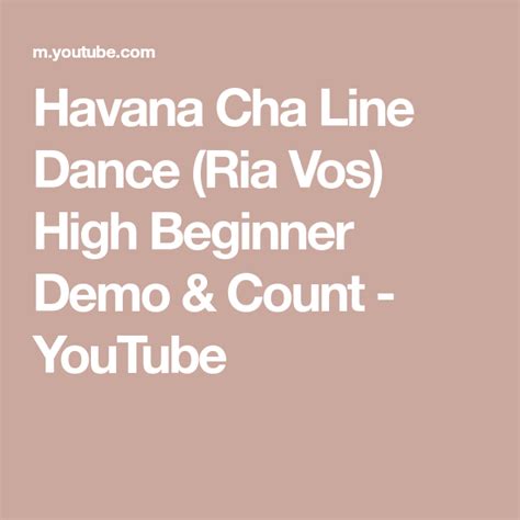 Havana Cha Line Dance Ria Vos High Beginner Demo And Count Youtube
