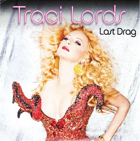Traci Lords Last Drag 2011 Cdr Discogs