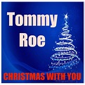 Christmas With You - Single by Tommy Roe | Spotify