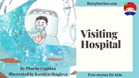 Visiting Hospital Story For Kids About Going To Hospital Animated