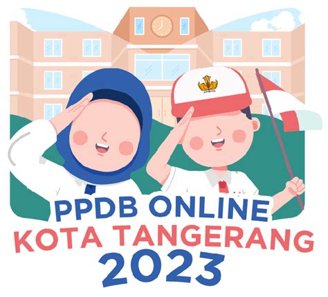 Pra Ppdb Kota Tangerang 2023 Sd Smp Dibuka Cek Dokumen Jadwal Di Sini