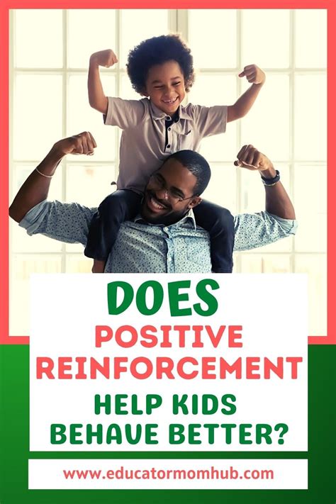 How To Use Positive Reinforcement For Better Behaved Kids — Educator