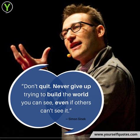 Simon Sinek Quotes On Leadership That Will Change Your Thinking