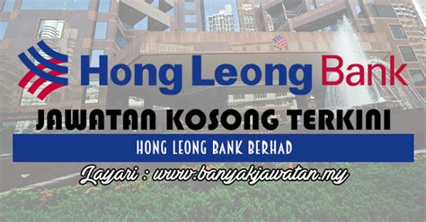 Hong leong bank berhad name came into existence only when mui bank berhad was acquired by hong leong group malaysia in 1994. Jawatan Kosong di Hong Leong Bank Berhad - 7 February 2018 ...