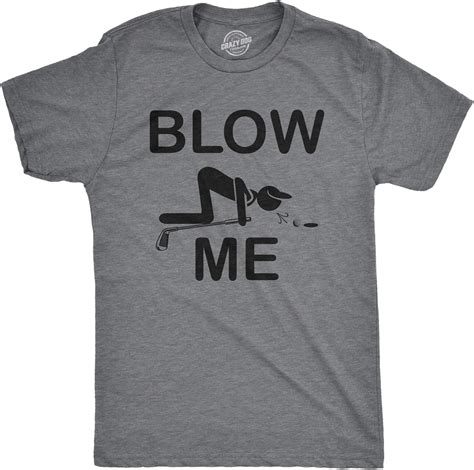 Mens Blow Me Golf Tshirt Funny Sarcastic Blowjob Putt Putt Sports Graphic Novelty Tee Dark