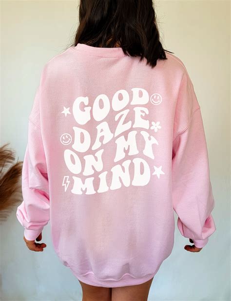 good daze on my mind sweatshirt trendy sweatshirt indie etsy
