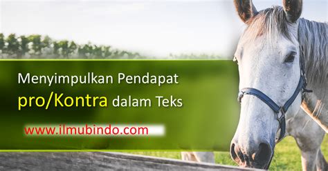 Itulah 7 contoh discussion text tentang pro dan kontra suatu issu. Contoh Soal Simpulan Pendapat Pro/Kontra dalam UNBK Bahasa Indonesia