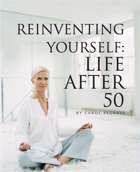 Reinventing Yourself Life After 50 Life Self Help Aging Well