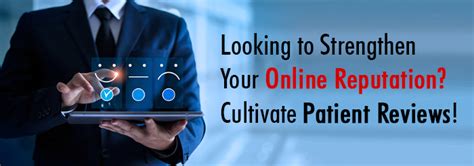 Looking To Strengthen Your Online Reputation Cultivate Patient Reviews Digital Healthcare