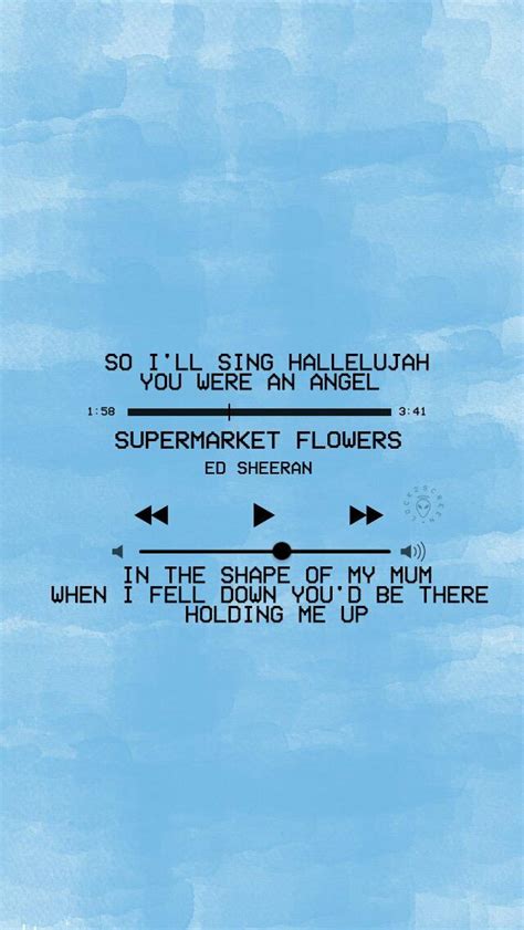 Supermarket Flowers Ed Sheeran Song Lyric Quotes Music Lyrics Music