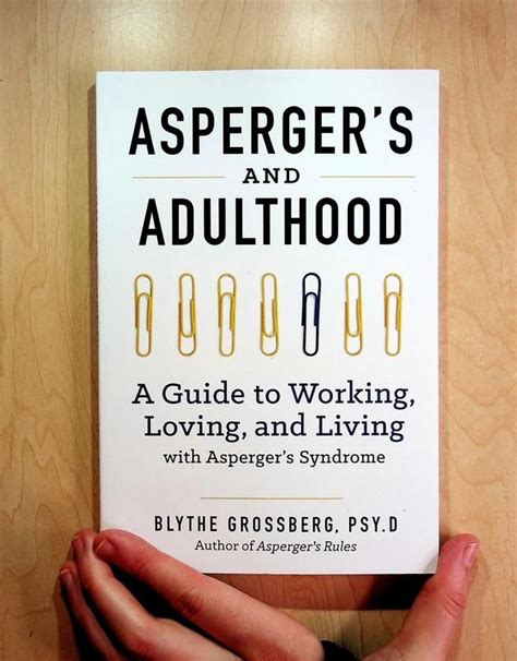 Aspergers And Adulthood A Guide To Working Loving And Living With Aspergers Syndrome