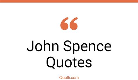 John Spence Quotes That Are Creative Experimental And Innovative