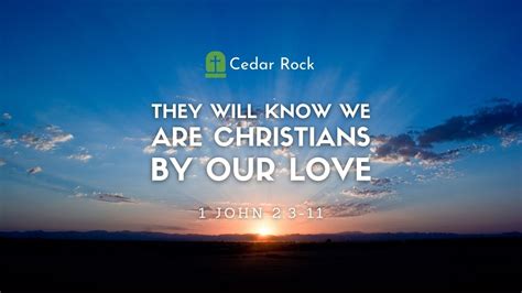 They Will Know We Are Christians By Our Love 1 John 23 11 Youtube
