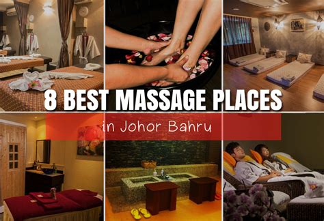 8 Best Massage Places In Johor Bahru To Have A Soothing Treat For