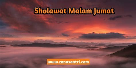 4 Sholawat Malam Jumat Beserta Khasiatnya