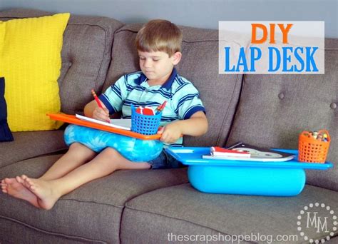 Check spelling or type a new query. DIY Lap Desk - The Scrap Shoppe