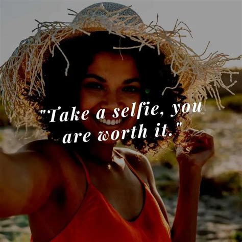 30 Take A Selfie Quotes That Ll Boost Your Confidence