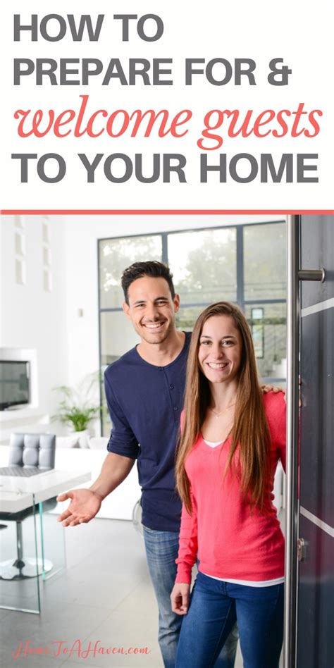 How To Prepare For And Welcome Guests To Your Home Home To A Haven