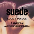 A Live Film, Suede In Love & Poison | The Travel Junkie
