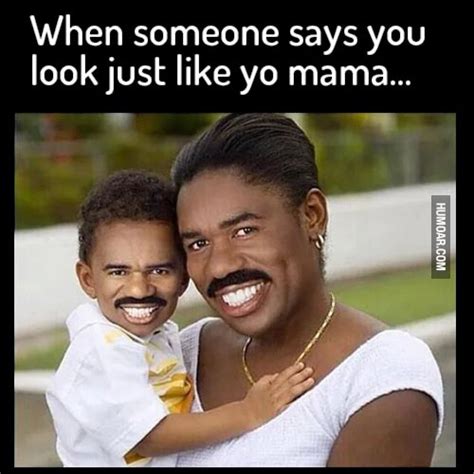 When Someone Says You Look Just Like Yo Mama