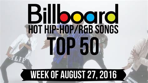 Top 50 Billboard Hip Hoprandb Songs Week Of August 27 2016 Charts