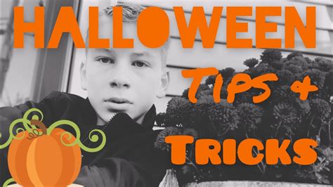 Tips Halloween Tips Tricks And Treats Youtube