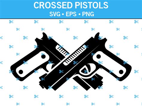 Crossed Pistols SVG Cut File Guns Svg Hand Guns Svg Weapons Svg Gun Vector Gun Clip Art