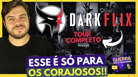 DARKFLIX STREAMING SÓ PARA OS CORAJOSOS Tour Completo YouTube