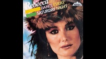Rebecca - Dance Every Saturday Night (1985) - YouTube