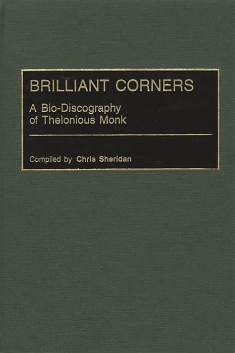 Brilliant Corners A Bio Discography Of Thelonious Monk Discographies