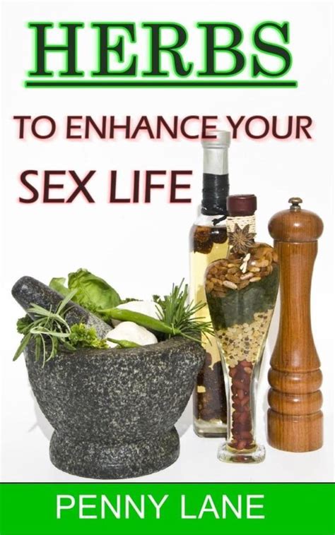 nature s natural aphrodisiacs 2 herbs to enhance your sex life ebook penny lane
