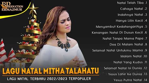 Lagu Natal Mitha Talahatu Full Album Lagu Natal Terbaru 2022 2023